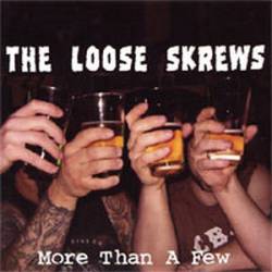 The Loose Skrews : More Than a Few
